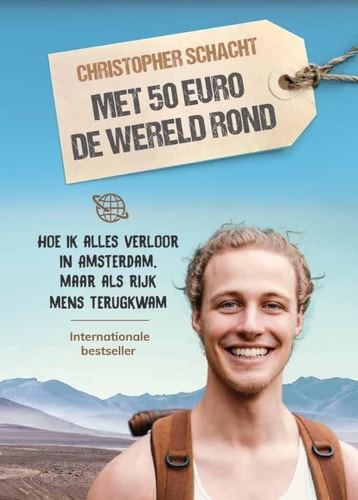 Met 50 euro de wereld rond: hoe ik alles verloor in Amsterdam, maar als rijk mens terug kwam