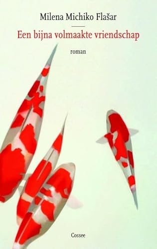 Een bijna volmaakte vriendschap: roman