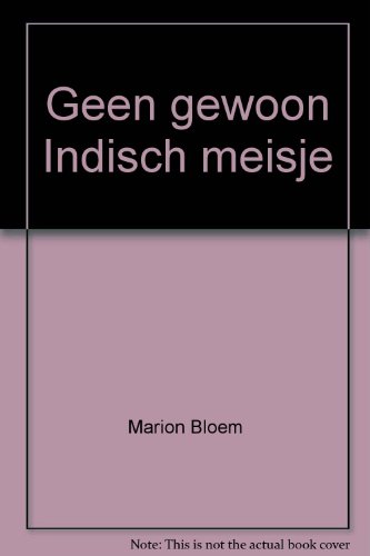 GEEN GEWOON INDISCH MEISJE