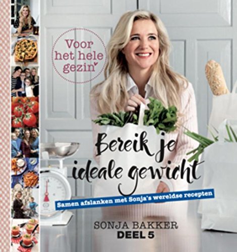 5 (Bereik je ideale gewicht voor het hele gezin!: samen afslanken met Sonja's wereldse recepten)