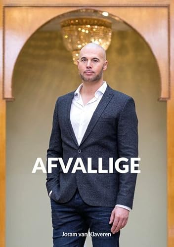 Afvallige: van christendom naar islam in tijden van secularisatie en terreur