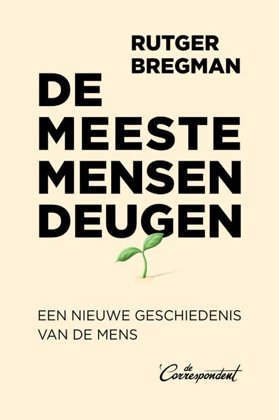 De meeste mensen deugen: een nieuwe geschiedenis van de mens