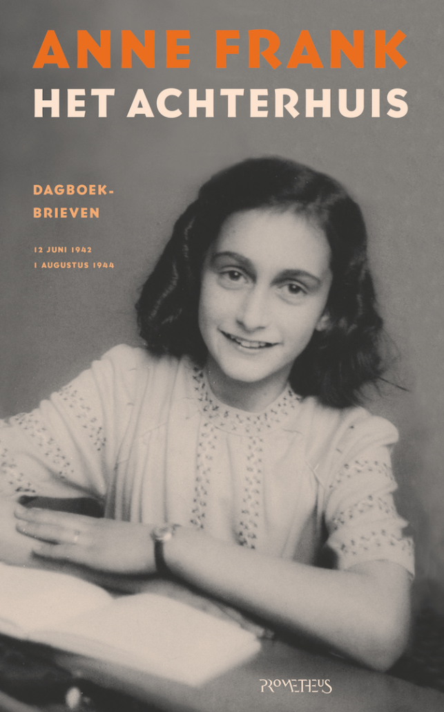 Het Achterhuis: Dagboekbrieven 12 juni 1942 - 1 augustus 1944