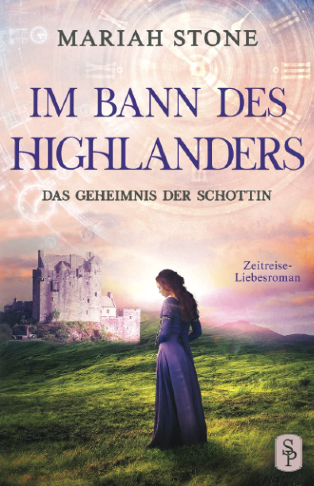 Das Geheimnis der Schottin: Ein Schottischer Historischer Highland Zeitreise-Liebesroman aus dem Mittelalter (Im Bann des Highlanders, Band 2)