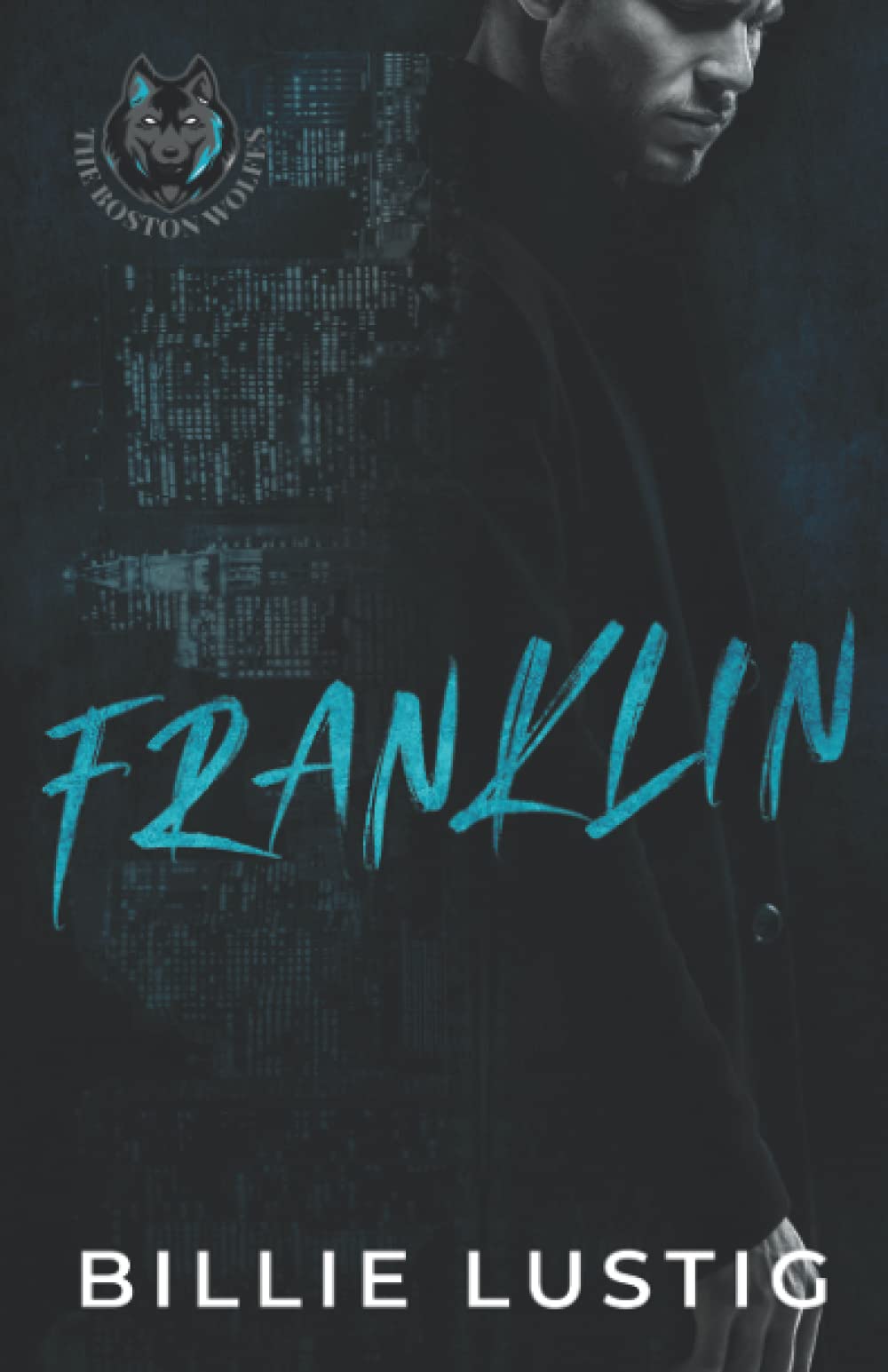 Franklin: A Boston Mafia Romance (The Boston Wolfes)