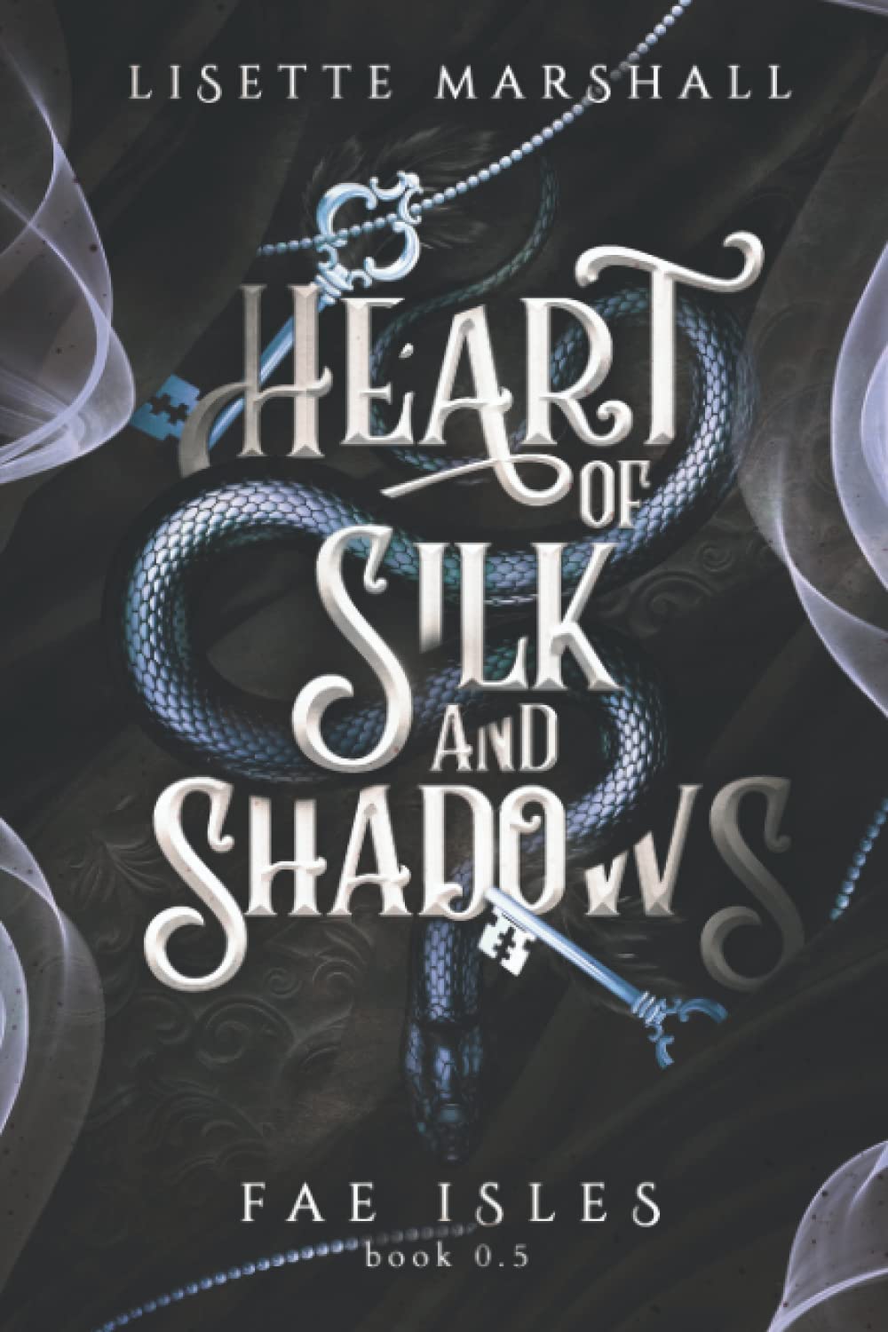 Heart of Silk and Shadows: A Fae Fantasy Romance (Fae Isles)