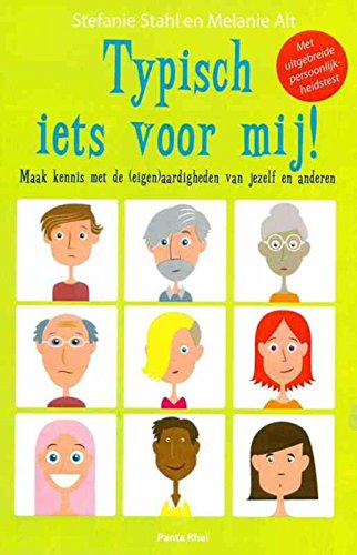 Typisch iets voor mij!: maak kennis met de (eigen)aardigheden van jezelf en anderen. Met uitgebreide personlijkheidstest