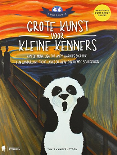 Grote kunst voor kleine kenners: van de Mona Lisa tot Andy Warhols soepblik...een wonderlijke tocht langs 30 wereldberoemde schilderijen