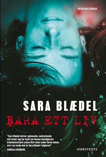 Bara ett liv (Louise Rick, Band 3)