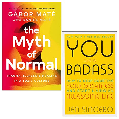 Der Mythos des Normalen von Gabor Maté, Daniel Maté und You Are a Badass von Jen Sincero, 2-Bücher-Sammlungsset