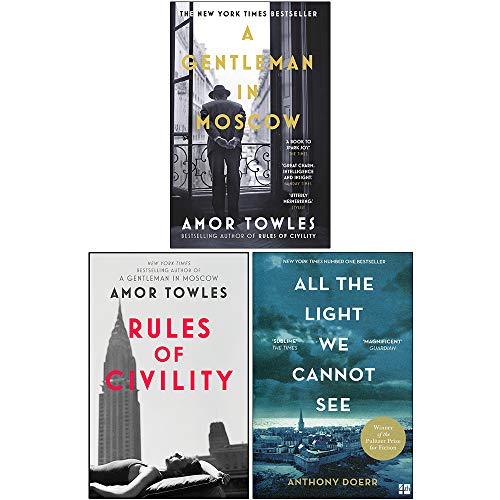 Amor Towles Collection 3 Books Set (A Gentleman in Moscow, Rules of Civility, All the Light We Cannot See)