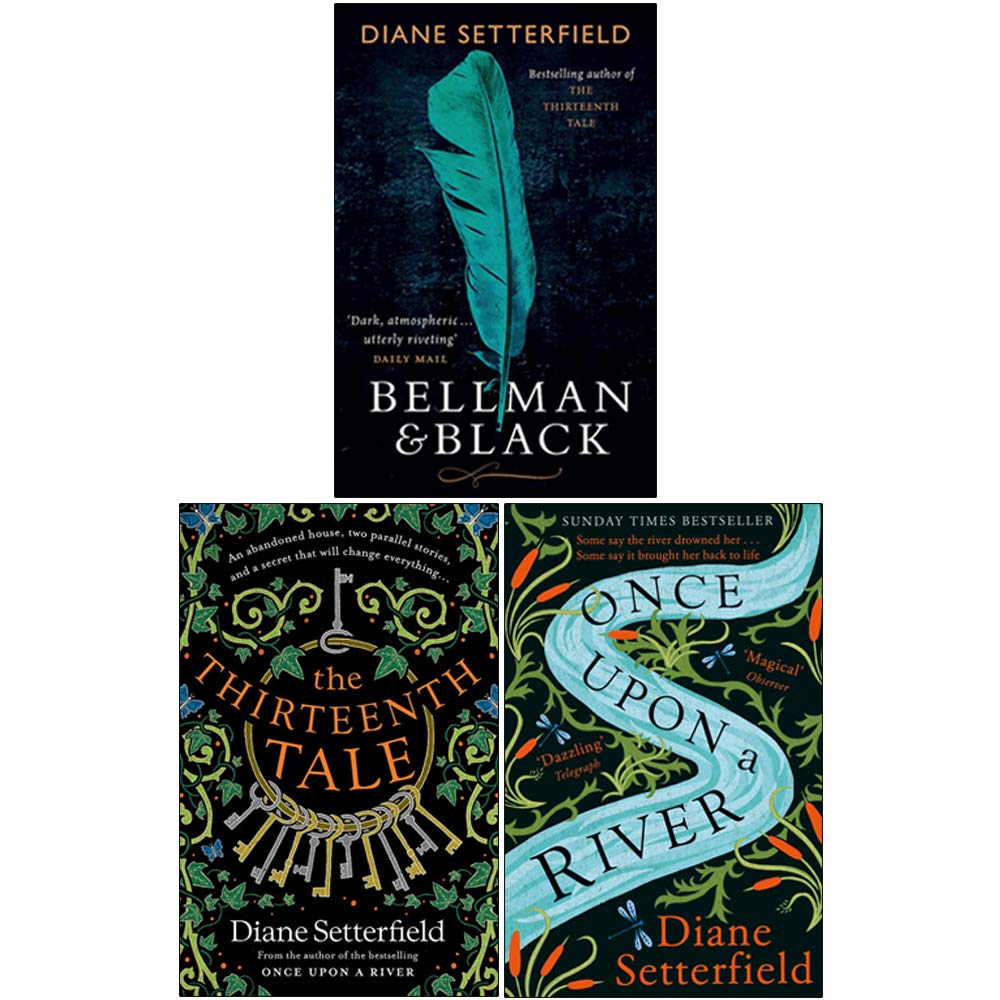 Diane Setterfield 3 Books Collection Set (Bellman & Black, The Thirteenth Tale, Once Upon a River)