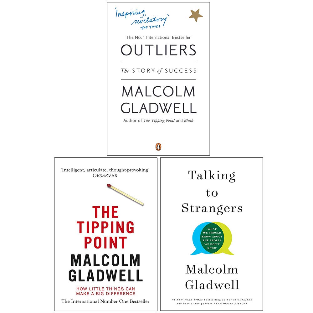 Malcolm Gladwell 3 Books Collection Set (Outliers The Story of Success, The Tipping Point, [Hardcover] Talking To Strangers)