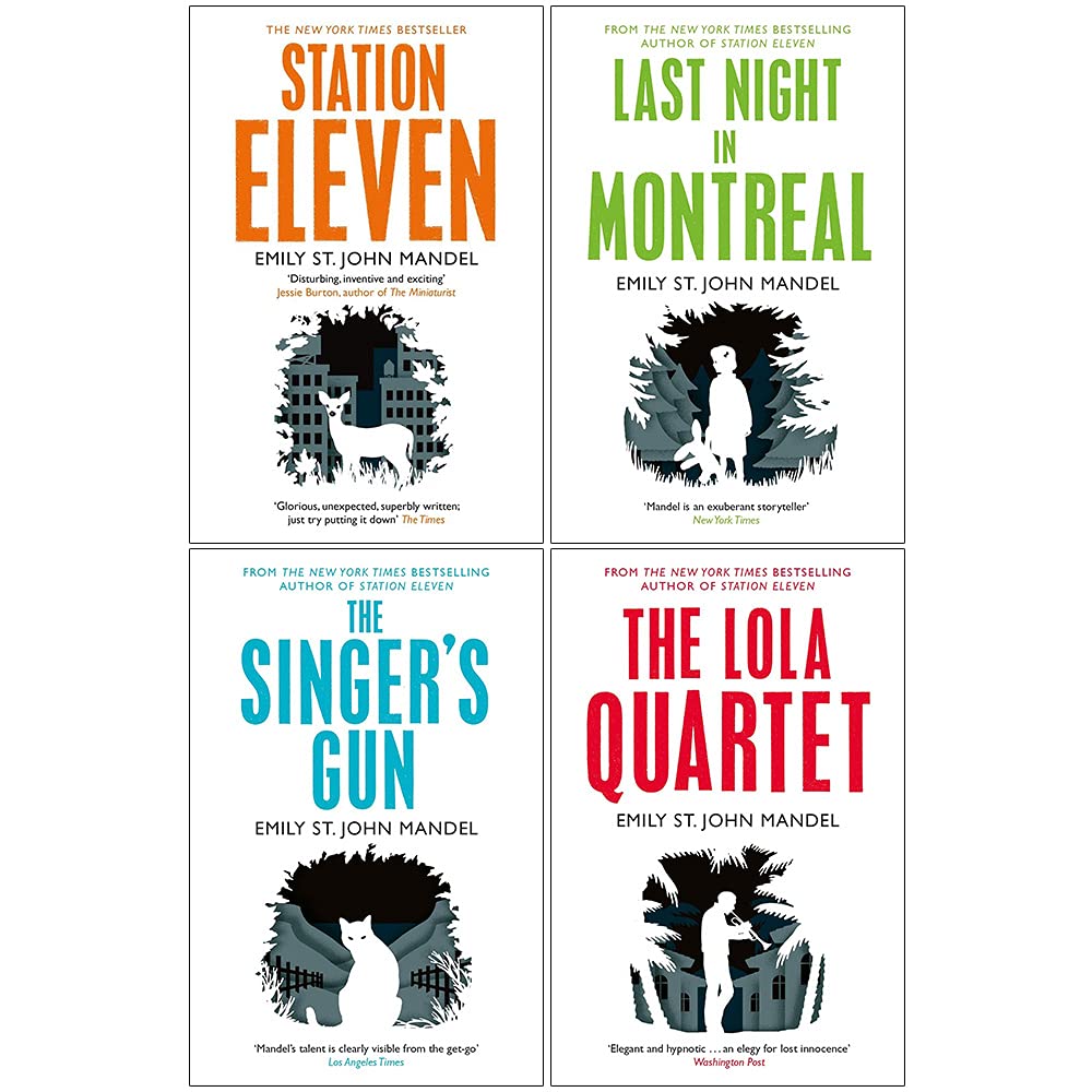 Emily St John Mandel Collection 4 Books Set (Station Eleven, Last Night in Montreal, The Singer's Gun, The Lola Quartet)