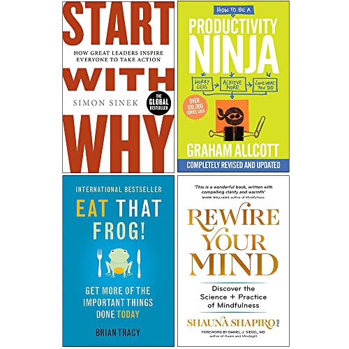 Start With Why, How to be a Productivity Ninja, Eat That Frog, Rewire Your Mind 4 Books Collection Set