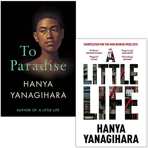 To Paradise [Hardcover] & A Little Life By Hanya Yanagihara 2 Books Collection Set