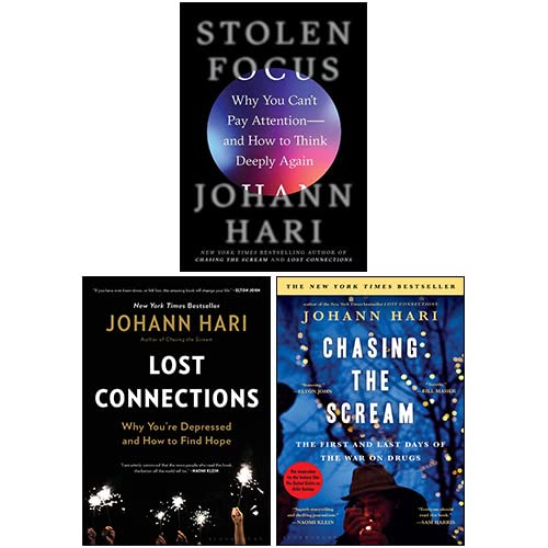 Stolen Focus [Hardcover], Chasing the Scream, Lost Connections 3 Books Collection Set By Johann Hari - Johann Hari