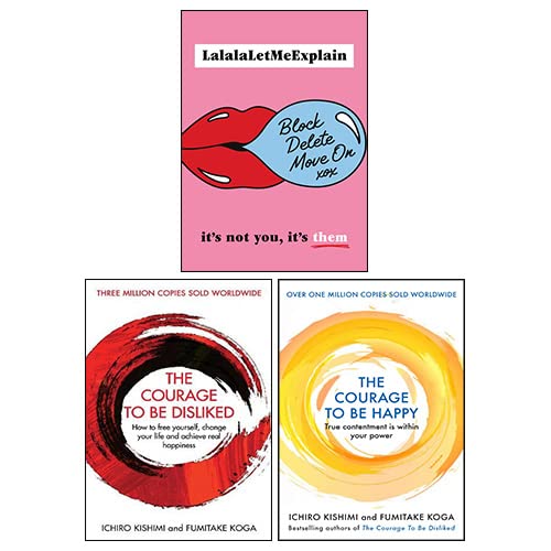 Block, Delete, Move On By LalalaLetMeExplain And Courage To Be Disliked & Courage To Be Happy By Ichiro Kishimi 3 Books Collection Set