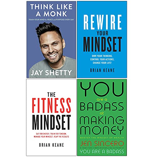 Think Like a Monk [Hardcover], Rewire Your Mindset, The Fitness Mindset, You Are a Badass at Making Money 4 Books Collection Set