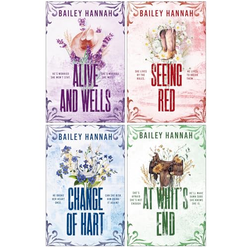 Wells Ranch Series 1-4 Books Collection Set By Bailey Hannah (Alive and Wells, Seeing Red, Change of Hart & At Whit's End)