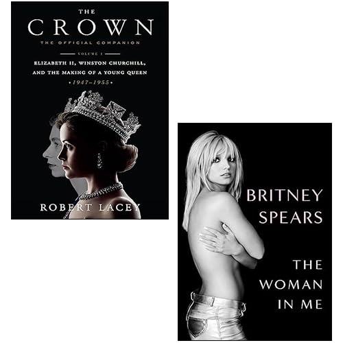 The Woman in Me By Britney Spears, The Crown By Robert Lacey 2 Books Collection Set