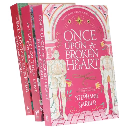 Once Upon a Broken Heart Series 3 Books Collection Set By Stephanie Garber (Once Upon A Broken Heart, The Ballad of Never After & A Curse For True Love)