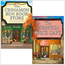 Dream Harbor Series 2 Books Collection Set By Laurie Gilmore (The Pumpkin Spice Café, The Cinnamon Bun Book Store)