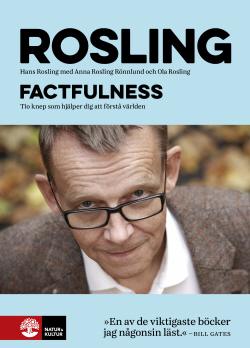 Factfulness : Tio knep som hjälper dig förstå världen