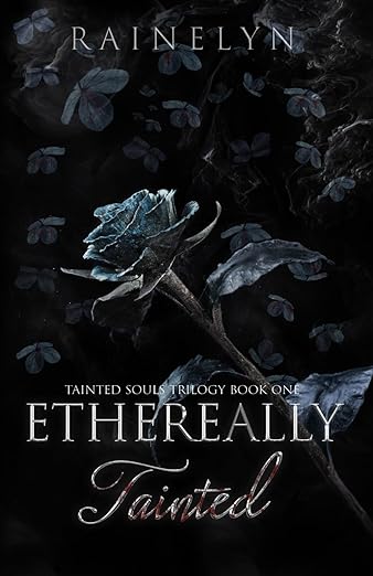 Ethereally Tainted: A Dark Thriller Romance (Tainted Souls, Band 1)