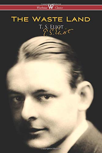 The Waste Land (Wisehouse Classics): Original Authoritative Edition