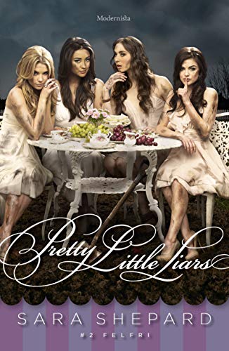 Pretty Little Liars 2 : Felfri