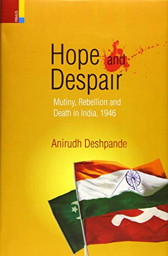 Hope and Despair: Mutiny, Rebellion and Death in India