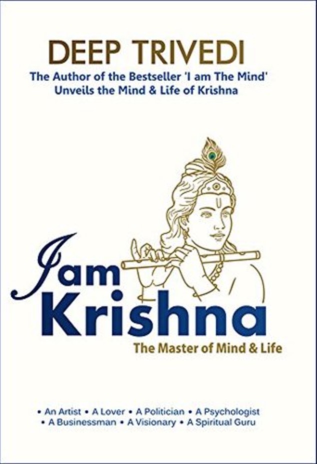 I Am Krishna [Paperback] [Jul 30, 2017] Deep Trivedi