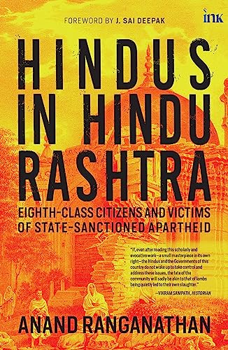 Hindus in Hindu Rashtra: Eighth-Class Citizens and Victims of State- Sanctioned Apartheid
