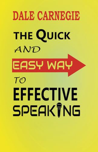 The Quick and Easy Way to Effective Speaking