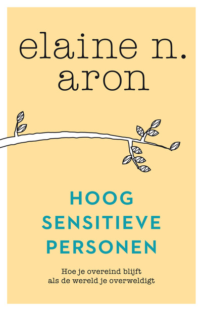 Hoogsensitieve personen: hoe je overeind blijft als de wereld je overweldigt