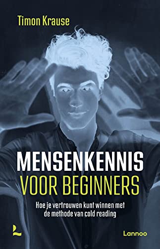Mensenkennis voor beginners: hoe je vertrouwen kunt winnen met de methode van cold reading