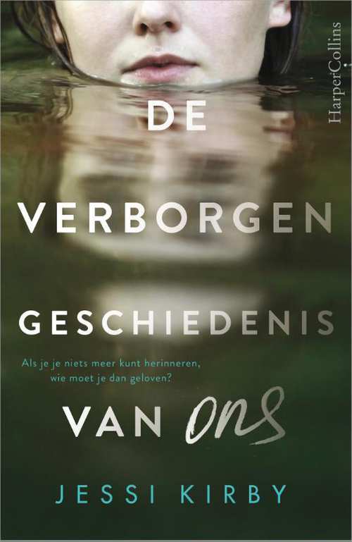De verborgen geschiedenis van ons: Als je je niets meer kunt herinneren, wie moet je dan geloven?