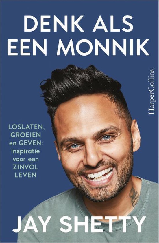 Denk als een monnik: loslaten, groeien en geven : inspiratie voor een zinvol leven