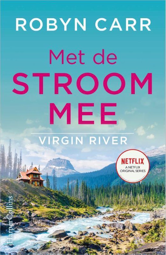 Met de stroom mee: A Virgin River Novel (Virgin River, 6)