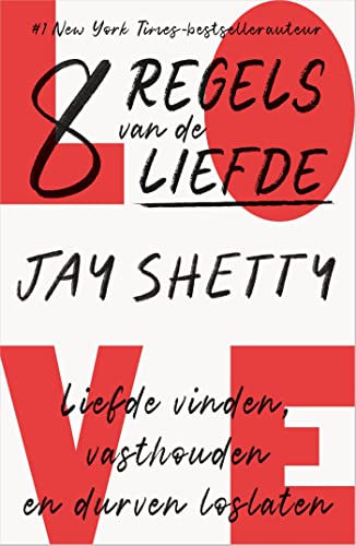 8 regels van de liefde: liefde vinden, vasthouden en durven loslaten