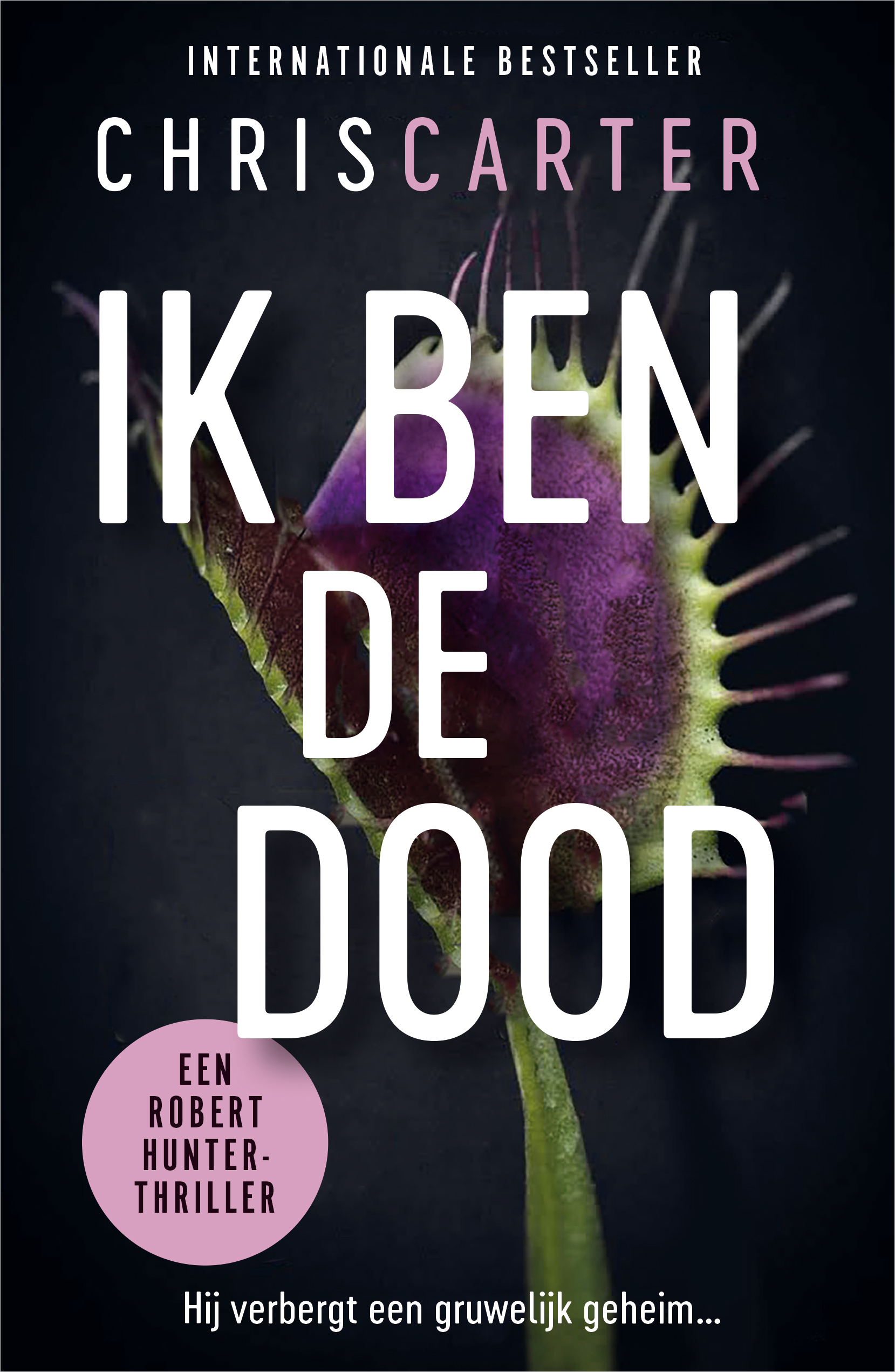 Ik ben de dood: Hij verbergt een gruwelijk geheim... (Robert Hunter, 7)