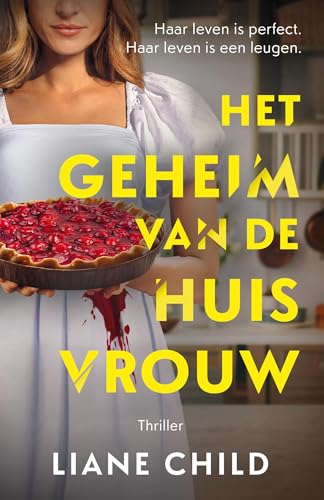 Het geheim van de tradwife: Haar leven is perfect. Haar leven is een leugen.