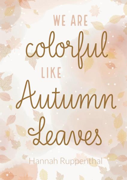 We Are Colorful Like Autumn Leaves: cold seasons 1