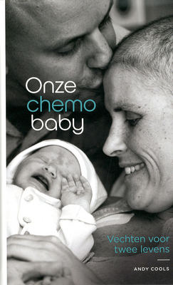 Onze chemobaby: vechhten voor twee levens