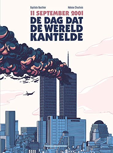 11 september 2001: de dag dat de wereld kantelde