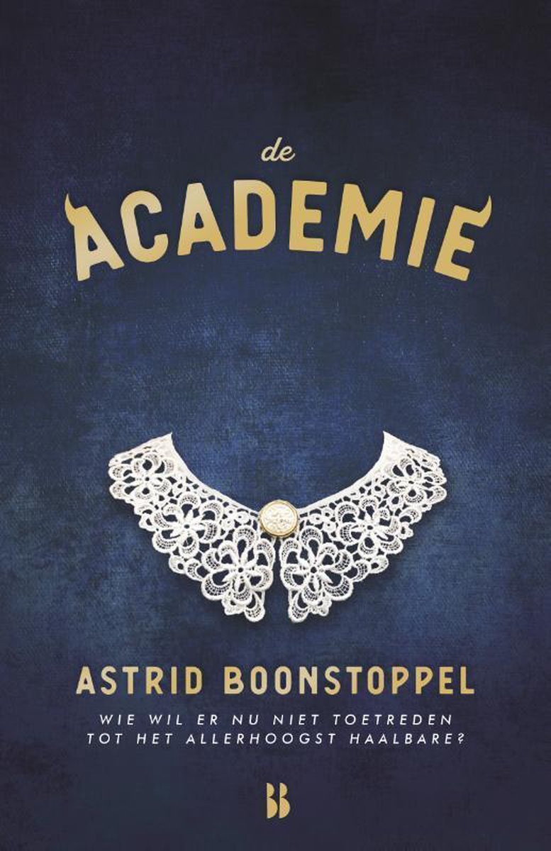 De academie: Wie wil er nu niet toetreden tot het allerhoogst haalbare?