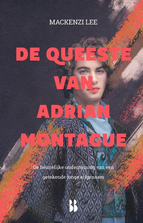 De queeste van Adrian Montague: de heimelijke onderneming van een getekende jonge erfgenaam (De Montague-kronieken, 3)
