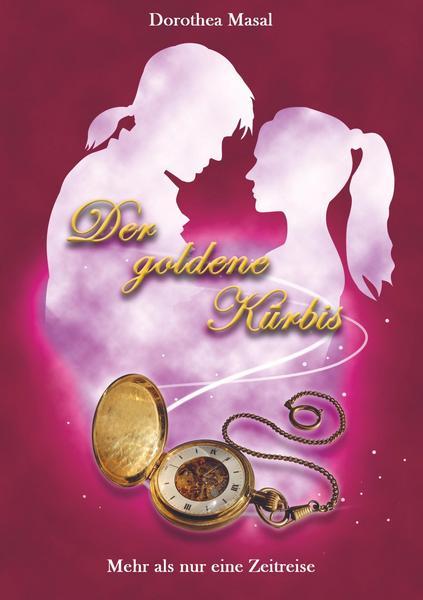Dorothea Masal: Der goldene Kürbis