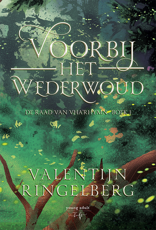 Voorbij het Wederwoud: De Raad van Vha'Rhymn (De raad van Vha'Rhymn, 1)